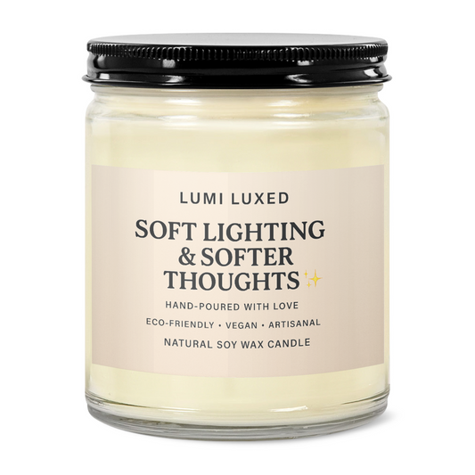 Soft Lighting & Softer Thoughts ✨